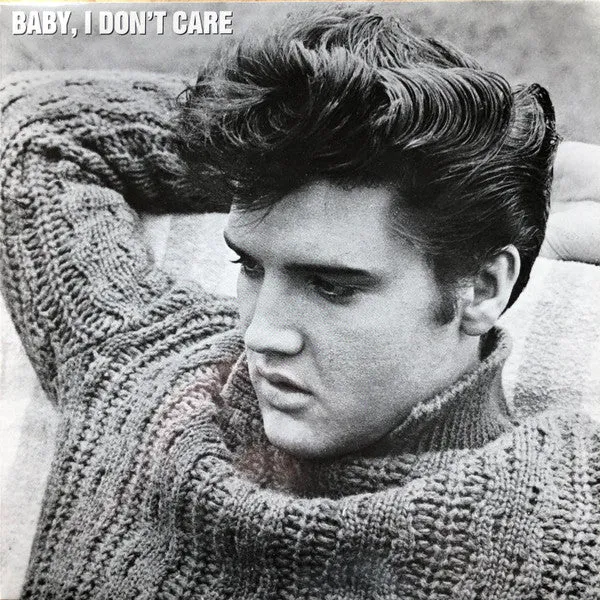 Baby I Don't Care
