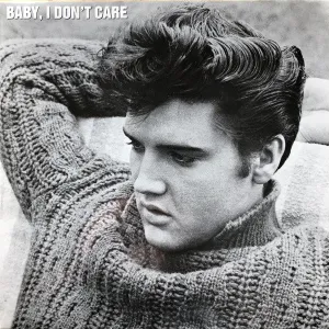 Baby I Don't Care