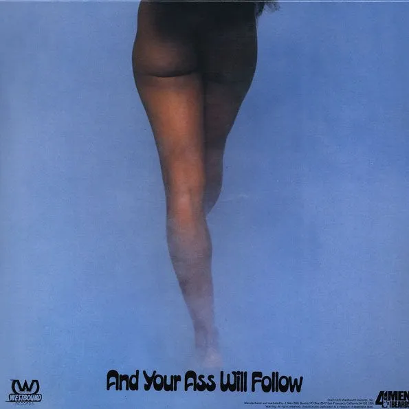 Free Your Mind And Your Ass Will Follow