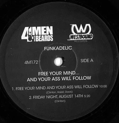Free Your Mind And Your Ass Will Follow
